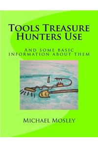 Tools Treasure Hunters Use