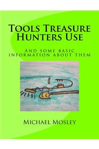 Tools Treasure Hunters Use