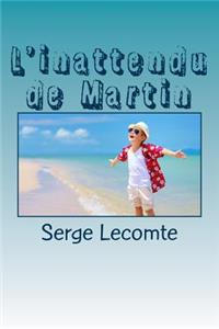 L'inattendu de Martin