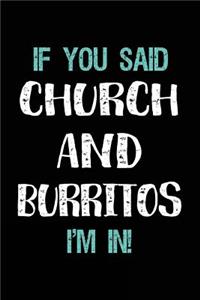 If You Said Church and Burritos I'm in