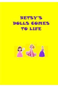 Betsy's Dolls Comes To Life