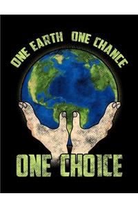 One Earth One Chance One Choice