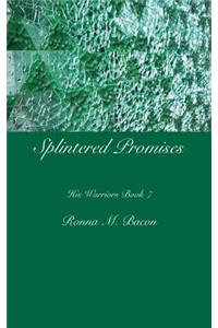 Splintered Promises