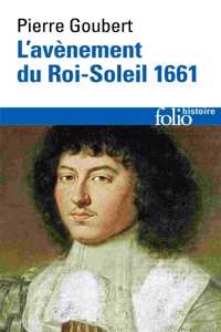 L'avenement du Roi-Soleil 1661