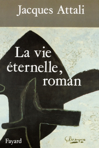 La Vie éternelle, roman