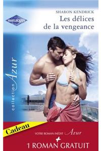 Les Delices de la Vengeance - Un Cadeau de la Vie (Harlequin Azur)