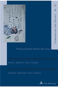 Uses of First Person Writings / Les Usages Des Écrits Du for Privé: Africa, America, Asia, Europe / Afrique, Amérique, Asie, Europe