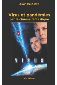 Virus et pandémies par le cinéma fantastique