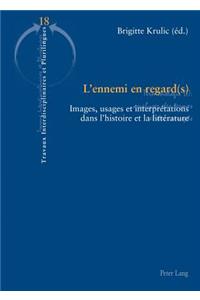 L'Ennemi En Regard(s)