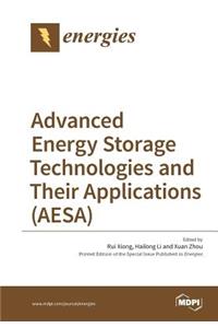 Advanced Energy Storage Technologies and Their Applications (AESA)