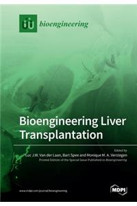 Bioengineering Liver Transplantation