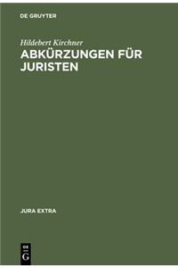 Abkurzungen Fur Juristen: Alphabetisches Verzeichnis Der Abkurzungen