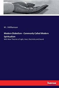 Modern Diabolism - Commonly Called Modern Spiritualism