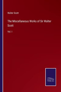 The Miscellaneous Works of Sir Walter Scott