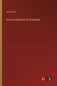 Sur la prophylaxie de la pellagre
