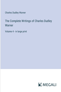 The Complete Writings of Charles Dudley Warner
