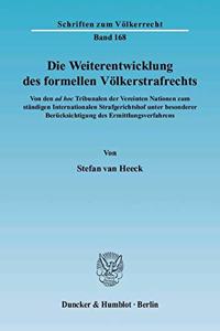 Die Weiterentwicklung Des Formellen Volkerstrafrechts