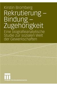 Rekrutierung - Bindung - Zugehörigkeit