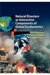 Natural Disasters as Interactive Components of Global-Ecodynamics