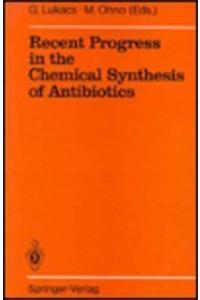 Recent Advances in the Chemical Synthesis of Antibiotics