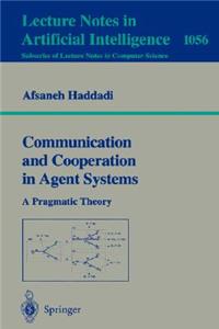 Communication and Cooperation in Agent Systems