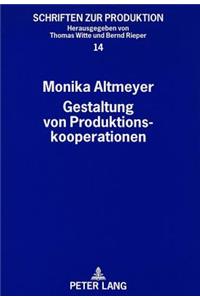 Gestaltung von Produktionskooperationen