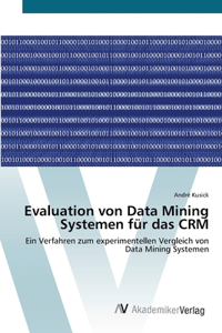 Evaluation von Data Mining Systemen für das CRM