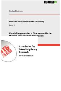 Vorstellungsmuster - Eine semantische Theorie sprachlicher Kategorien