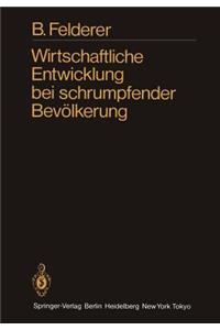 Wirtschaftliche Entwicklung Bei Schrumpfender Bevölkerung