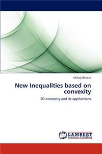 New Inequalities Based on Convexity