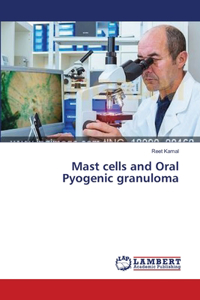 Mast cells and Oral Pyogenic granuloma