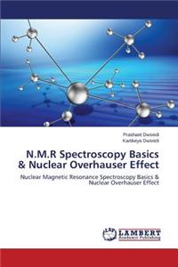 N.M.R Spectroscopy Basics & Nuclear Overhauser Effect