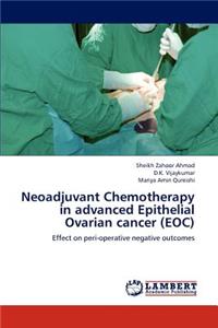 Neoadjuvant Chemotherapy in Advanced Epithelial Ovarian Cancer (Eoc)