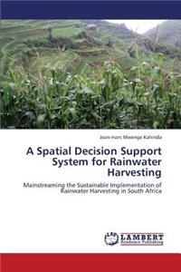 Spatial Decision Support System for Rainwater Harvesting