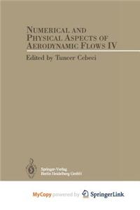 Numerical and Physical Aspects of Aerodynamic Flows IV