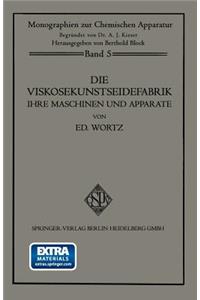 Die Viskosekunstseidefabrik ihre Maschinen und Apparate