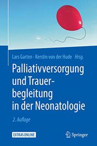 Palliativversorgung und Trauerbegleitung in der Neonatologie