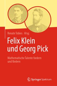 Felix Klein Und Georg Pick: Mathematische Talente Fordern Und Fördern