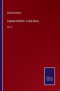 Captain Herbert. A Sea Story