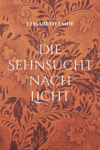 Sehnsucht nach Licht