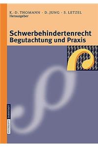 Schwerbehindertenrecht, Begutachtung und Praxis