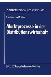 Marktprozesse in Der Distributionswirtschaft
