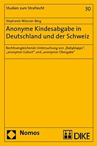 Anonyme Kindesabgabe in Deutschland Und Der Schweiz