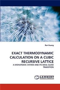 Exact Thermodynamic Calculation on a Cubic Recursive Lattice