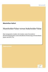 Shareholder Value versus Stakeholder Value