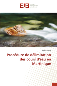 Procédure de délimitation des cours d'eau en Martinique