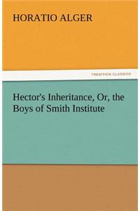 Hector's Inheritance, Or, the Boys of Smith Institute