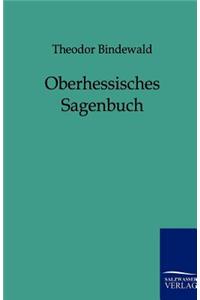 Oberhessisches Sagenbuch