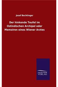 Der hinkende Teufel im Ostindischen Archipel oder Memoiren eines Wiener Arztes