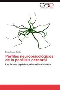 Perfiles Neuropsicologicos de La Paralisis Cerebral